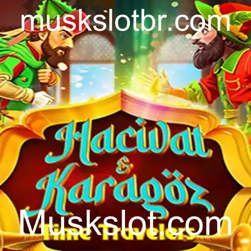 Descubra as Fascinantes Aventuras de HacivatandKaragoz com Muskslot.com