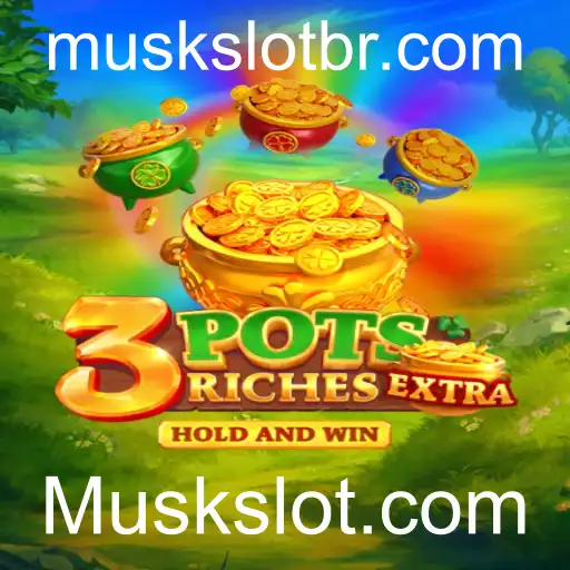 Descubra o Empolgante 3potsExtra da Muskslot.com